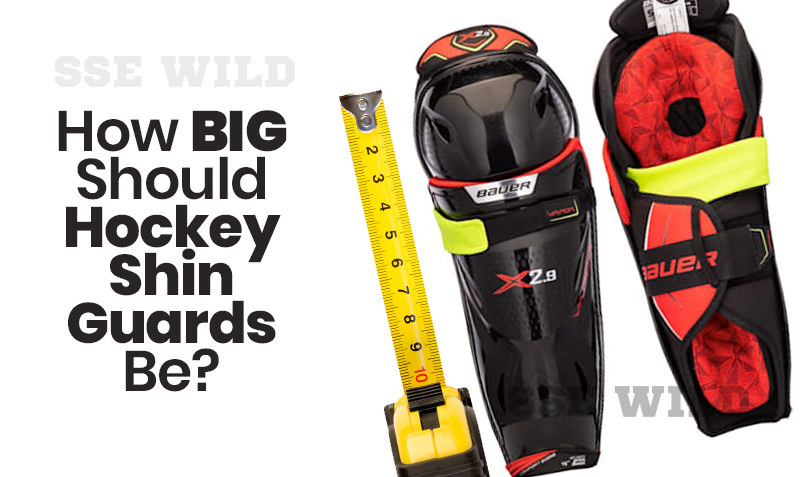 How Big Should Hockey Shin Guards Be